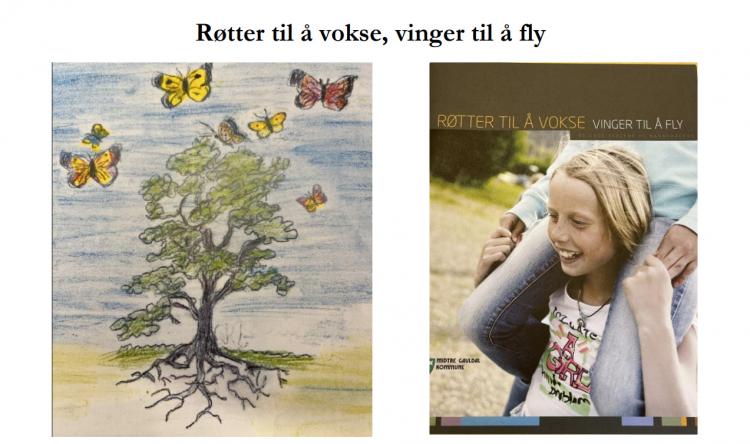 Visjonen Med røtter til vokse - røtter til å fly